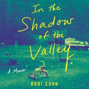 In the Shadow of the Valley: A Memoir