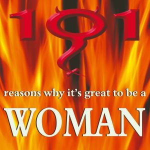 101 Reasons Why Its Great to be a Wo..., Elizabeth Kershaw