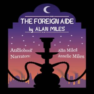 The Foreign Aide, Alan Miles