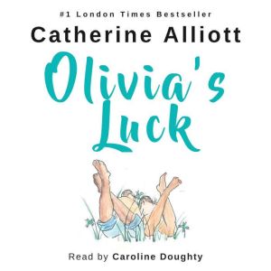 Olivias Luck, Catherine Alliott