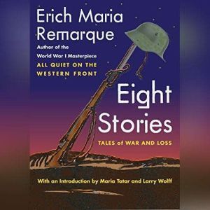 Eight Stories, Erich Maria Remarque