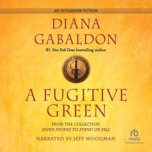 A Fugitive Green, Diana Gabaldon