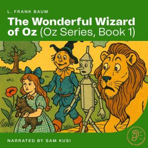 The Wonderful Wizard of Oz Oz Series..., L. Frank Baum