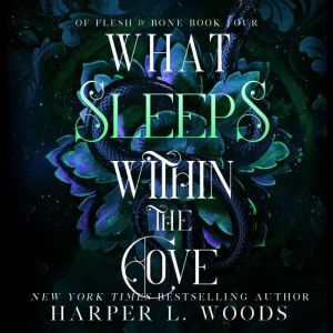 What Sleeps within the Cove, Harper L. Woods