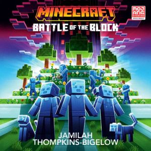Minecraft Battle of the Block, Jamilah ThompkinsBigelow