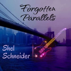 Forgotten Parallels, Shel Schneider