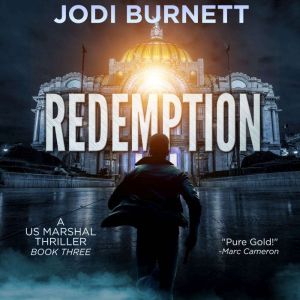 REDEMPTION: (US Marshal Dirk Sterling Book 3)