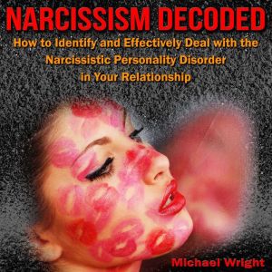 Narcissism Decoded, Michael Wright