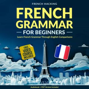 French Grammar For Beginners  Learn French Grammar Through English Comparisons