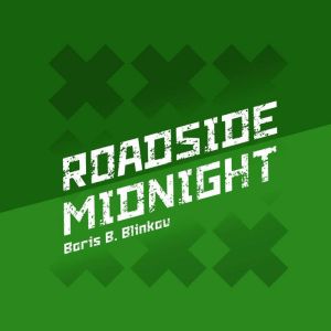 Roadside Midnight, Boris B. Blinkov