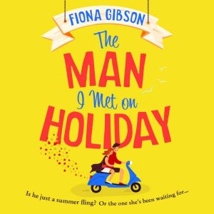 The Man I Met on Holiday, Fiona Gibson