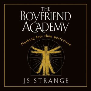The Boyfriend Academy, J S Strange