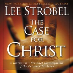 The Case for Christ, Lee Strobel