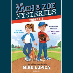 The Zach and Zoe Mysteries Books 12..., Mike Lupica