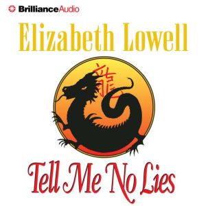 Tell Me No Lies, Elizabeth Lowell