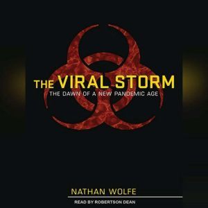 The Viral Storm, Nathan Wolfe