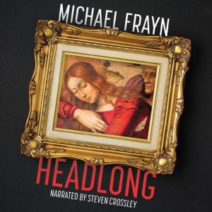 Headlong, Michael Frayn