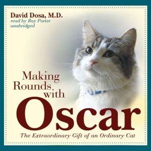Making Rounds with Oscar, David Dosa