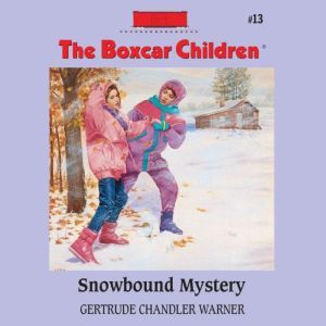 Snowbound Mystery, Gertrude Chandler Warner