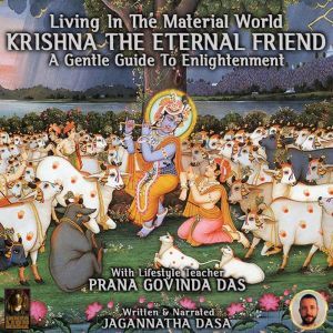 Living In The Material World Krishna ..., Jagannatha Dasa
