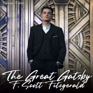 The Great Gatsby Unabridged, F. Scott Fitzgerald