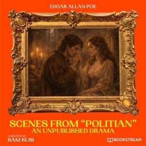 Scenes from Politian, Edgar Allan Poe