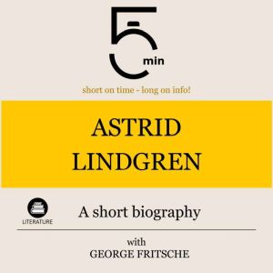 Astrid Lindgren A short biography, 5 Minutes