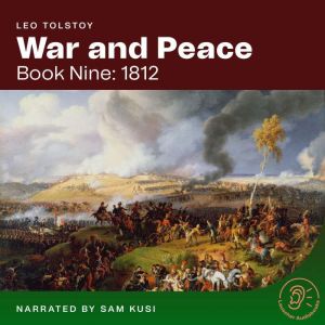 War and Peace Book Nine 1812, Leo Tolstoy