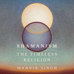 Shamanism, Manvir Singh