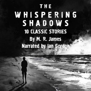 The Whispering Shadows: 10 Classic Stories
