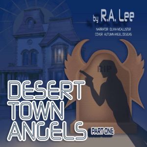 Desert Town Angels, R.A. Lee