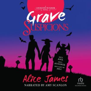 Grave Suspicions, Alice James