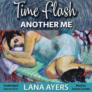 Time Flash Another Me, Lana Ayers