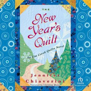 The New Years Quilt, Jennifer Chiaverini