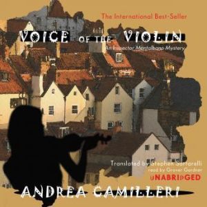 Voice of the Violin, Andrea Camilleri Translated by Stephen Sartarelli