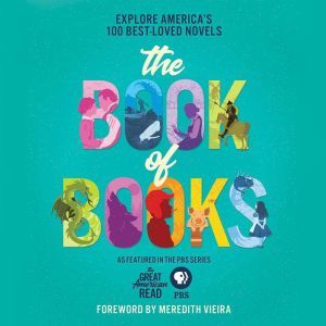 The Great American Read: The Book of Books: Explore America's 100 Best-Loved Novels, Robin Miles