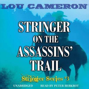 Stringer on the Assassins Trail, Lou Cameron
