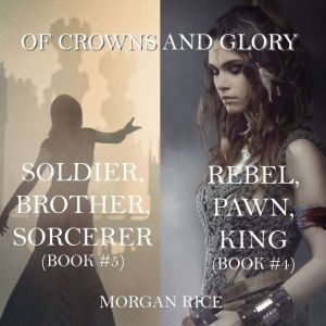 Of Crowns and Glory Bundle Rebel, Pa..., Morgan Rice
