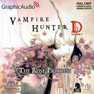 Vampire Hunter D Volume 9  The Rose..., Hideyuki Kikuchi