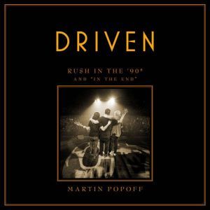 Driven, Martin Popoff