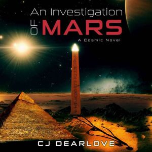 An Investigation of Mars, CJ Dearlove