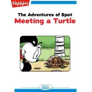 Meeting a Turtle: The Adventures of Spot