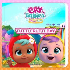 Tutti Frutti Bay in English, Cry Babies in English