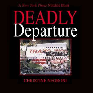 Deadly Departure, Christine Negroni