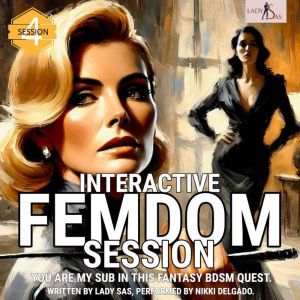 Interactive Femdom Session. You are my Sub in this Fantasy BDSM Quest. Session 4.
