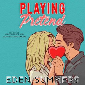 Playing Pretend, Eden Summers