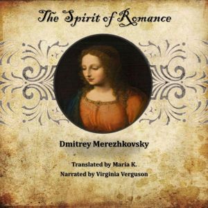 The Spirit of Romance, Dmitrey Merezhkovsky