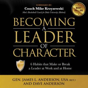 Becoming a Leader of Character, General James L Anderson, USA Ret.