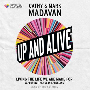 Up and Alive, Cathy Madavan