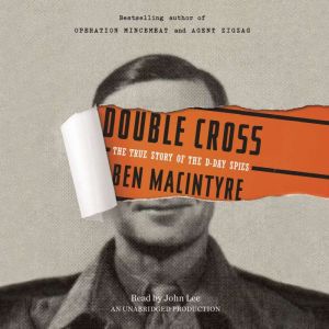 Double Cross, Ben Macintyre